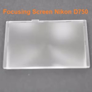 Focusing Screen Nikon D750